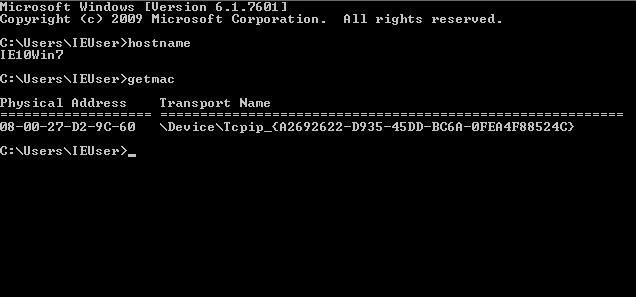Enter "hostname" and "getmac" in the Windows command prompt to get Windows machine's host name and MAC address.