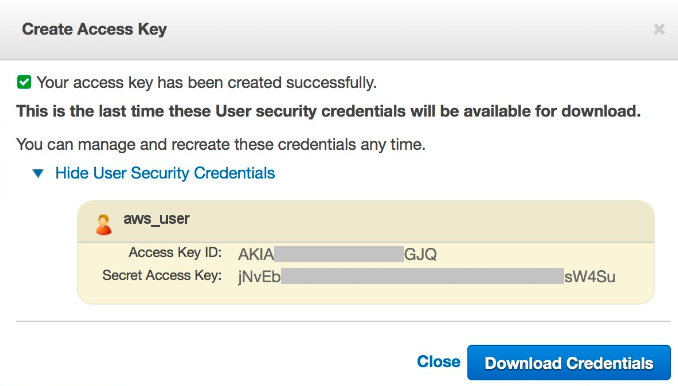 Click "Download Credentials" in the Create Access Key window in AWS IAM console.