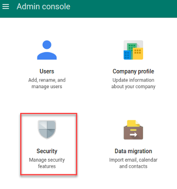 Select Security to manage security features in the Google Apps admin console.