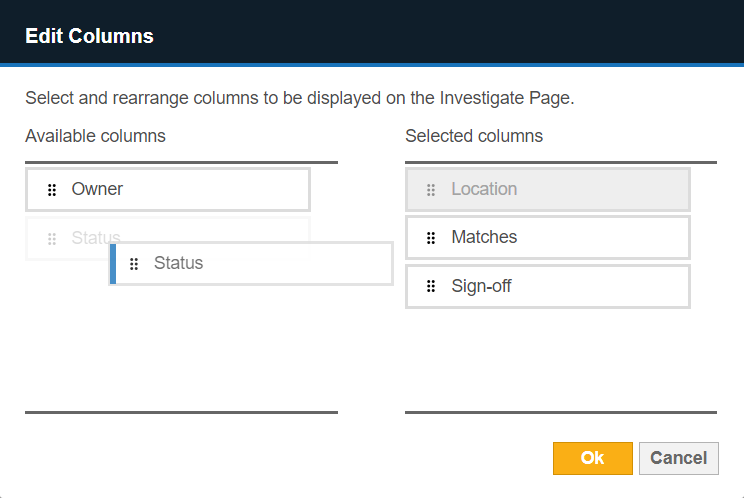 Add, delete and rearrange columns with the Column Chooser.