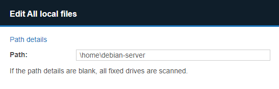 Example of "Edit All local files" dialog box with the path set to "\home\debian-server".