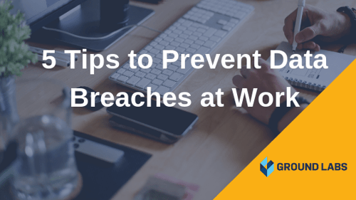 How to prevent data breaches at work
