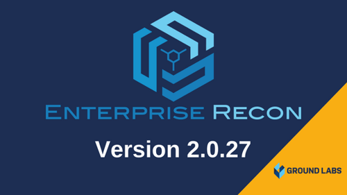 Enterprise Recon 2.0.27 August release update