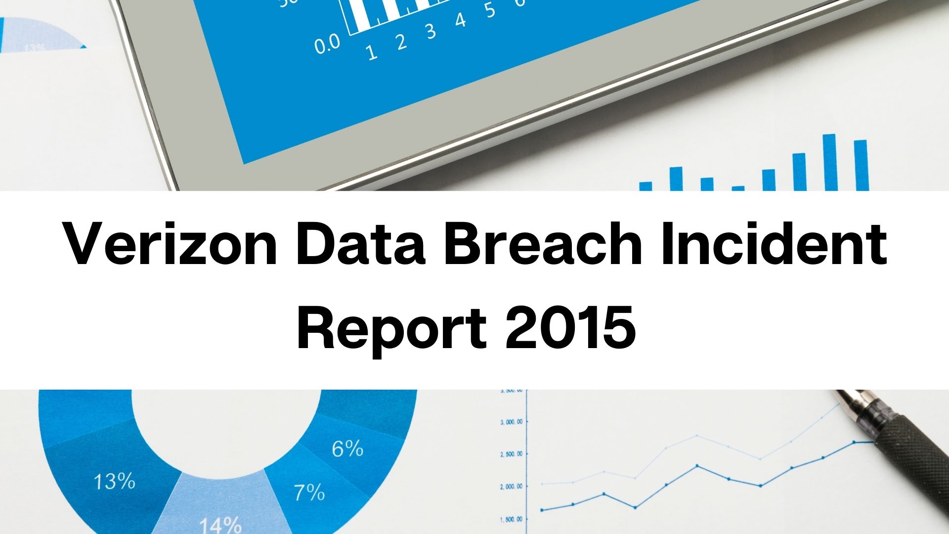 https://www.groundlabs.com/wp-content/uploads/2015/05/Verizon-Data-Breach-Incident-Report-2015.jpg