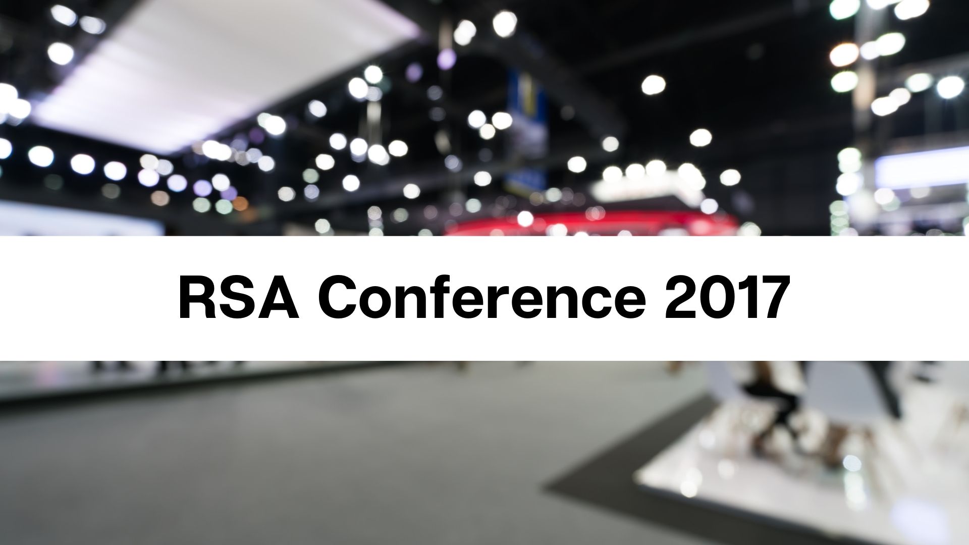 https://www.groundlabs.com/wp-content/uploads/2017/02/RSA-Conference-2017.jpg